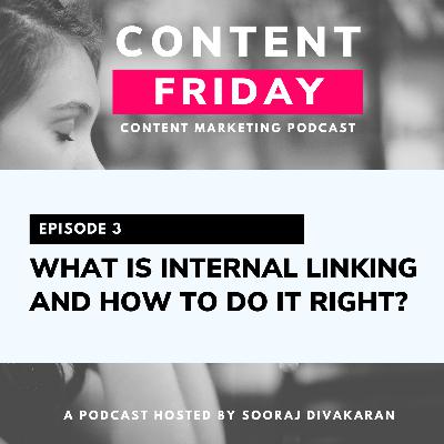 EP3: What is Internal Linking and How to do it Right?