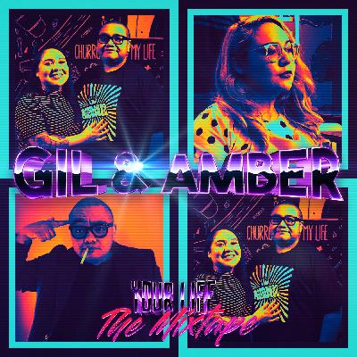 GIL & AMBER from THE MIND BUZZ PODCAST • Your Life: The Mixtape - Episode 58