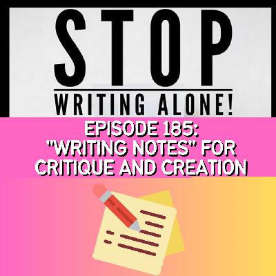 "Writing Notes" for Critique and Creation