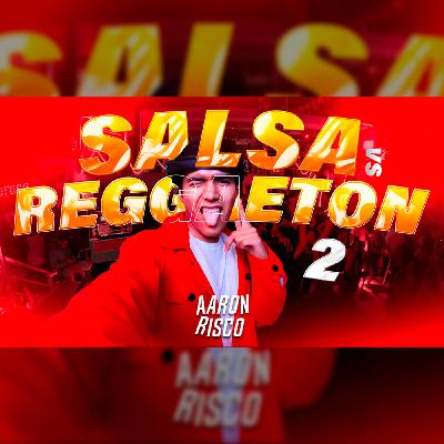 SALSA vs REGGAETON 2