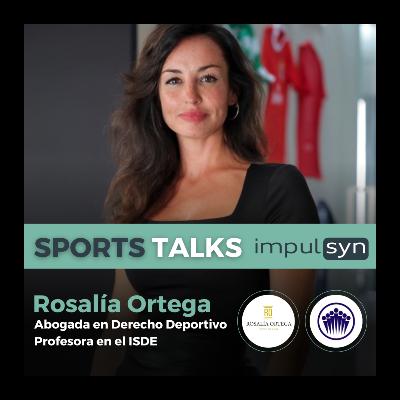 Qué hace realmente un Abogado deportivo y por qué su trabajo va mucho más allá de los Contratos | Rosalía Ortega - Abogada especialista en Derecho Deportivo y Profesora en el ISDE