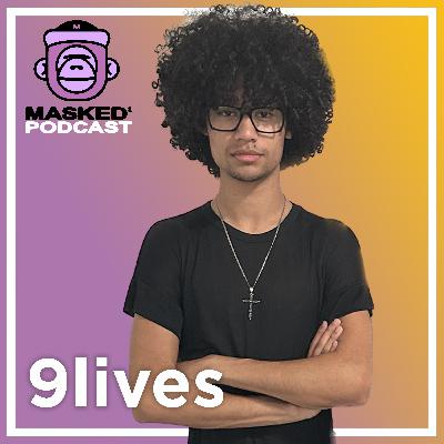 9lives Interview - Masked Gorilla Podcast