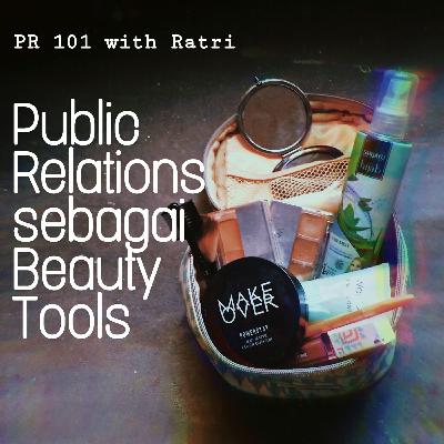 Public Relations sebagai Beauty Tools