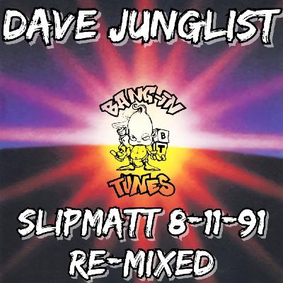 Slipmatt @ Bangin Tunes 8-11-91 Re-Mixed