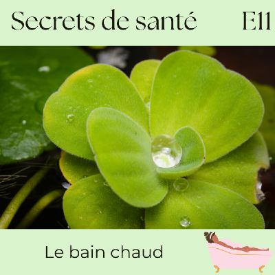 Le bain chaud : un secret de santé pour apaiser le système nerveux, libérer les tensions et retrouver son énergie - S7E11