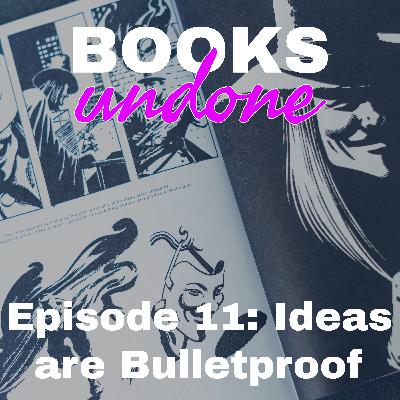 Ideas are Not Bulletproof: Discussing V for Vendetta, The Dispossessed, and 1984