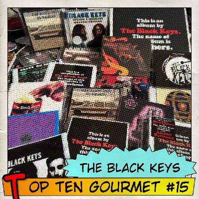 Top Ten Gourmet #15: The Black Keys, parte 1