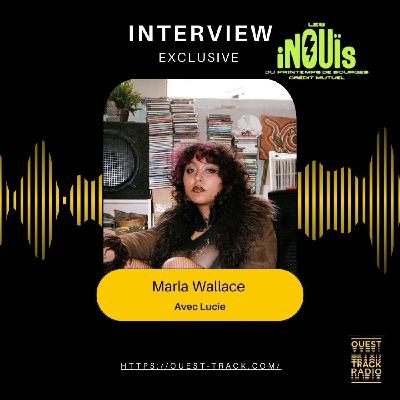 Une deuxième séléction aux Inouïs du Printemps de Bourges pour Marla Wallace #LesInouïs 2026 - Interview Exclusive