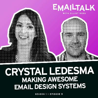 05 — Making Awesome Email Design Systems w/ Crystal Ledesma 05 — Making Awesome Email Design Systems w/ Crystal Ledesma