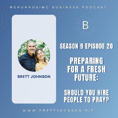 Should you hire people to pray? with Brett Johnson Should you hire people to pray? with Brett Johnson