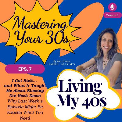 I Got Sick… and What It Taught Me About Slowing the Heck Down