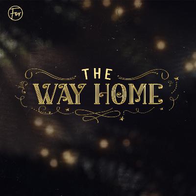 The Way Home, Part 3: The Way of Love // Forrest Jenan The Way Home, Part 3: The Way of Love // Forrest Jenan