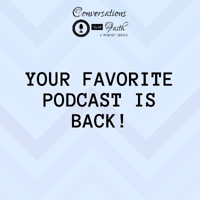 Conversations with Faith is back!