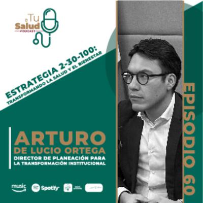 EP 60: Estrategia 2-30-100: transformando la salud y el bienestar