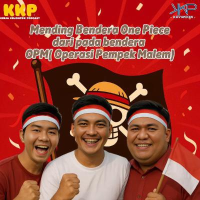 Mending Bendera One Piece dari pada Bendera OPM ( Operasi Pempek Malam )