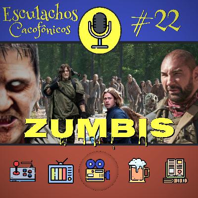 EP #22 - Zumbis