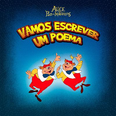 Alice no País das Maravilhas em: Vamos Escrever um Poema
