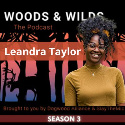 Woods & Wilds: The Podcast | Overcoming Fear with Leandra Taylor