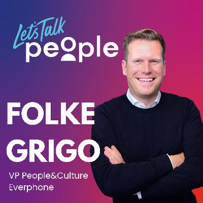 Folke Christoph Grigo - VP People&Culture bei Everphone / Let's Talk people #17
