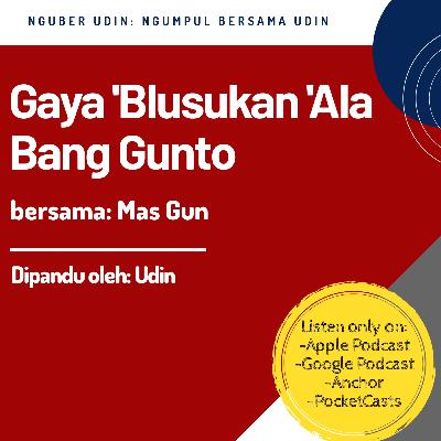 Gaya 'Blusukan' Ala Bang Gunto