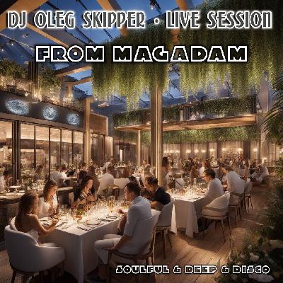 Live Session from Magadan MSK. Soulful & Deep.