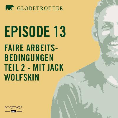 Faire Arbeitsbedingungen mit Jack Wolfskin Faire Arbeitsbedingungen mit Jack Wolfskin