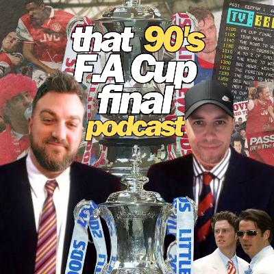 That 90's FA Cup Final Podcast