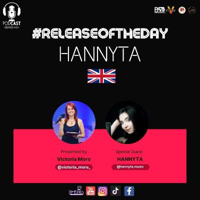 Release of the Day Ep 25 - SPECIAL GUEST: Hannyta (UK)