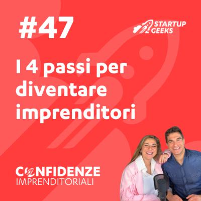 #47 - I 4 passi per diventare imprenditori