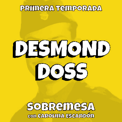 T1 6.Desmond Doss - Sobremesa