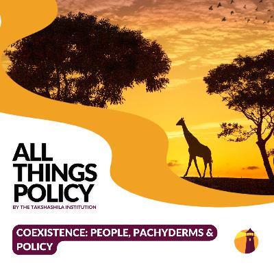 Coexistence: People, Pachyderms & Policy Coexistence: People, Pachyderms & Policy