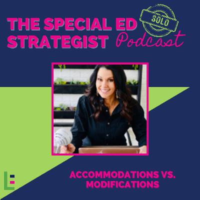 127: Accommodations vs. Modifications—What Every Parent Needs to Know