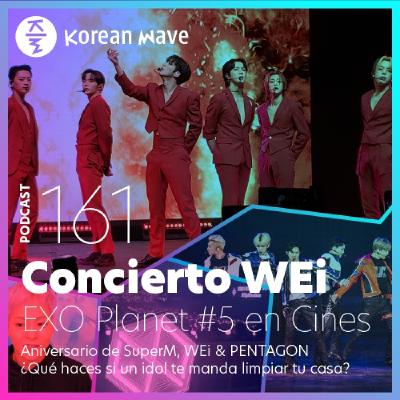YKW 161: Experiencia: Concierto WEi. EXO Planet #5 en Cines. Aniversario SuperM, WEi & PENTAGON.