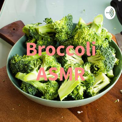 Broccoli ASMR (Trailer)