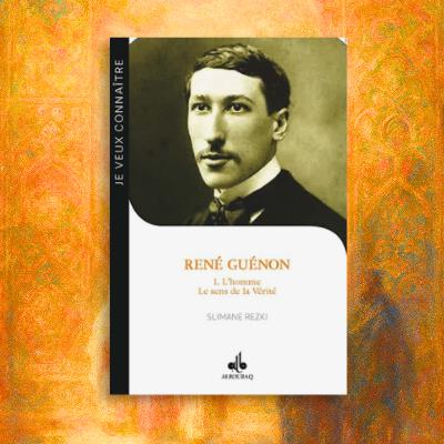 René Guénon, une vie au service de la Vérité
