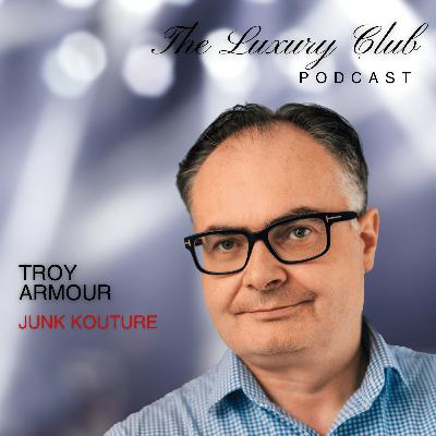 #6 | From Junk to High Fashion: The Inspiring Entrepreneurial Experience of Troy Armour