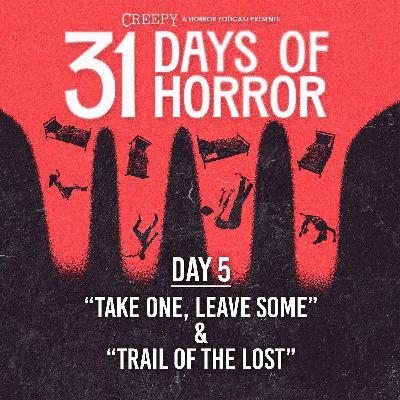 Day 5 - Take One, Leave One & Trail of the Lost