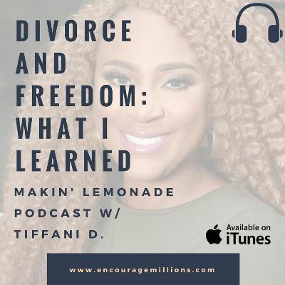 Ep3: Divorce and Freedom: What I Learned and What's Next Ep3: Divorce and Freedom: What I Learned and What's Next