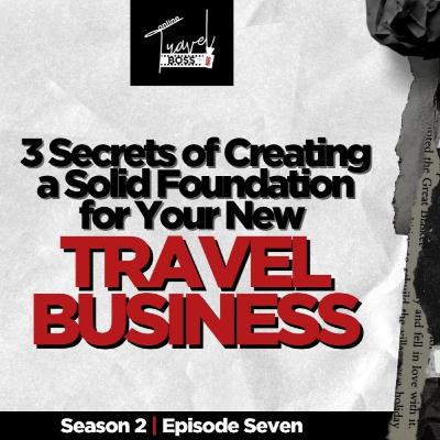3 Secrets of Creating a Solid Foundation for Your New Travel Business | Sundey Gardner 3 Secrets of Creating a Solid Foundation for Your New Travel Business | Sundey Gardner
