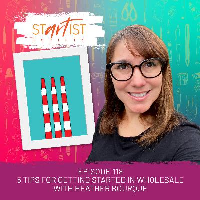 118: 5 Tips for Getting Started in Wholesale with Heather Bourque 118: 5 Tips for Getting Started in Wholesale with Heather Bourque