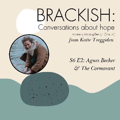 Brackish - S6 E2 Agnes Becker & The Cormorant