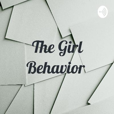 GIRL BEHAVIOR