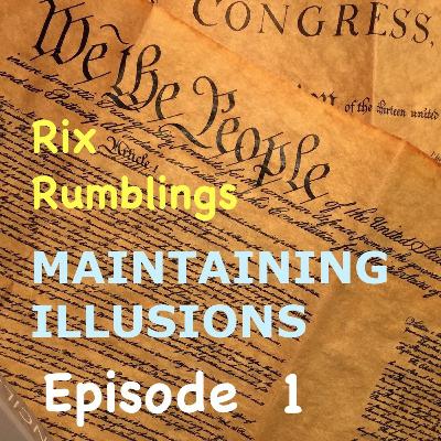 Episode 1, Maintaining Illusions Episode 1, Maintaining Illusions
