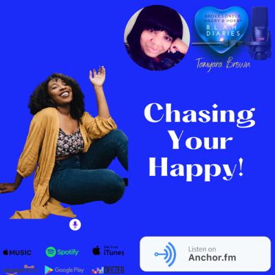 Chasing Your Happy!