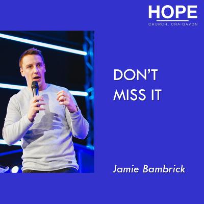 Don't Miss It - Jamie Bambrick