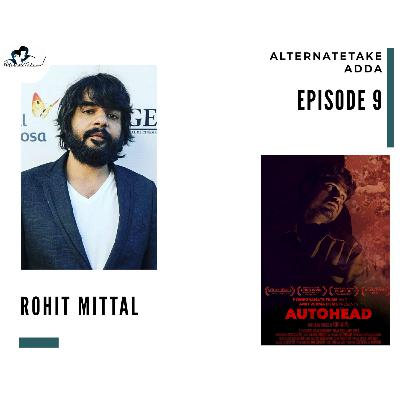 Episode 9 : Rohit Mittal