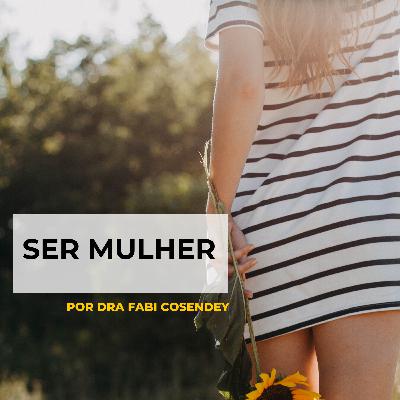 O Que é Ser Mulher