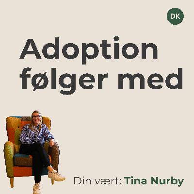 Når adoption følger med gennem livet - Sannes fortælling og min egen