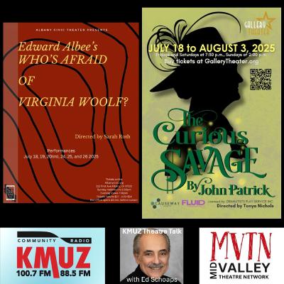 Episode 25-0704: THE CURIOUS SAVAGE and WHO’S AFRAID OF VIRGINIA WOOLF? both open in mid-July