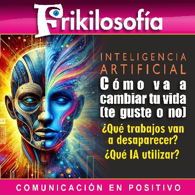 8X24. IA.CÓMO VA A CAMBIAR TU VIDA (TE GUSTE O NO). ¿Qué trabajos van a desaparecer?